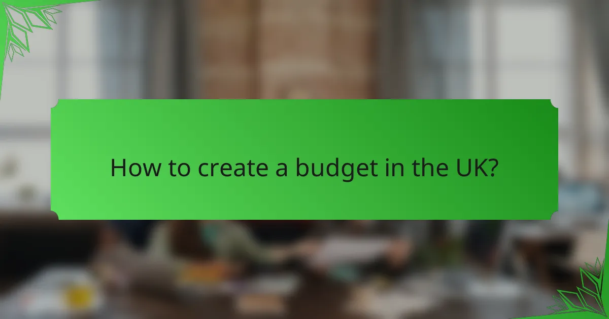 How to create a budget in the UK?