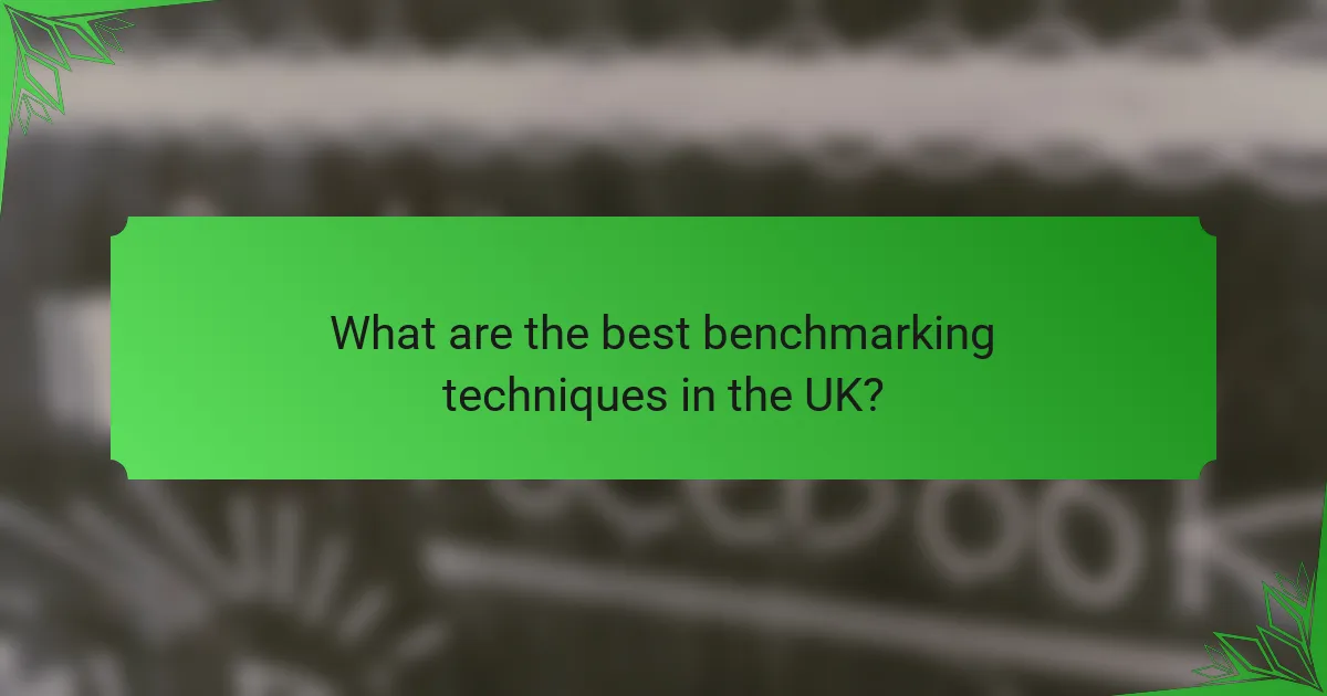 What are the best benchmarking techniques in the UK?