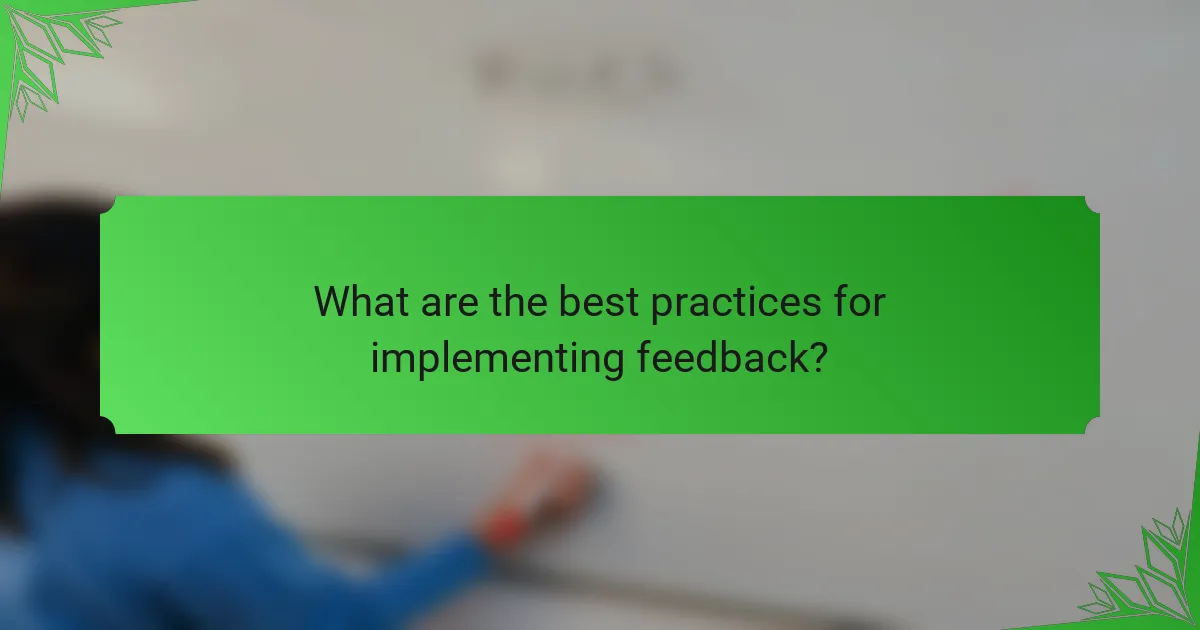 What are the best practices for implementing feedback?